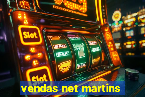 vendas net martins